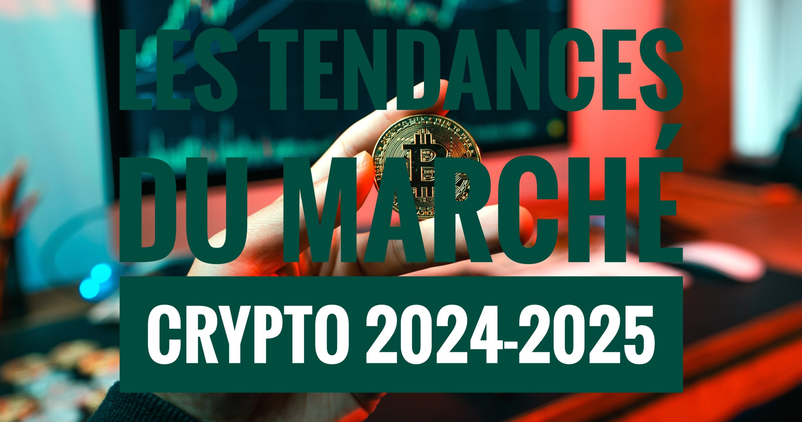 Prévisions et Stratégies : Les Grandes Tendances du Marché Crypto pour 2024-2025